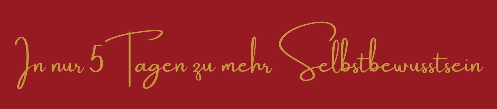 in 5 Tagen mehr Selbstbewusstsein entwickeln